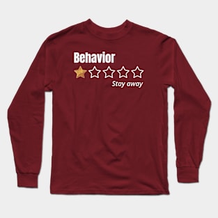 behavior, One Star, stay away, Review Long Sleeve T-Shirt